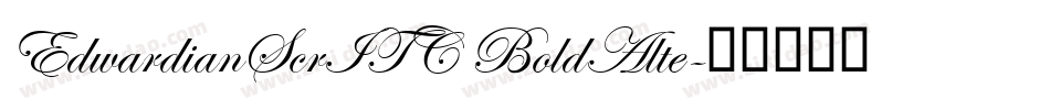 EdwardianScrITC BoldAlte字体转换